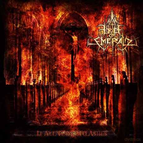 Grief Of Emerald: It All Turns To Ashes [CD]