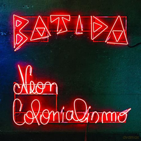 Batida: Neon Colonialismo [CD]