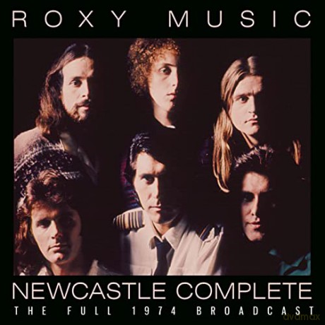 Roxy Music: Newcastle Complete [CD]