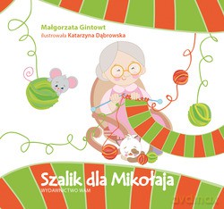 Szalik Dla Mikołaja - Małgorzata Gintowt [KSIĄŻKA]