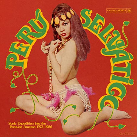 Peru Selvatico - Sonic Expedition Into The Peruvian Amazon 1972-1986 [Winyl]