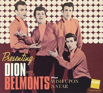 Dion And The Belmonts: Presenting Dion And The Belmonts + Wish Upon A ... [CD]