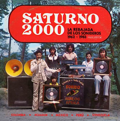 Saturno 2000 - La Rebajada De Los Sonideros 1962 - 1983 [2xWinyl]
