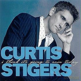 Curtis Stigers: I Think It\'s Going To Rain Today(Concord [CD]
