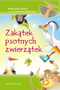 Zakątek Psotnych Zwierzątek - Małgorzata Gintowt [KSIĄŻKA]