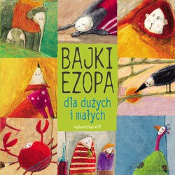 Bajki Ezopa dla dużych i małych - Ezop [KSIĄŻKA]