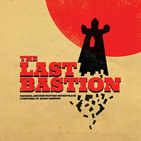 The Last Bastion soundtrack (Adam Gibbons) [CD]