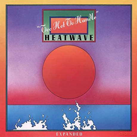 Heatwave: Too Hot To Handle (Expanded) (Coloured) [2xWinyl]