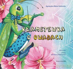 Kłamstewka O Owadach - Agnieszka Maria Stefańska [KSIĄŻKA]