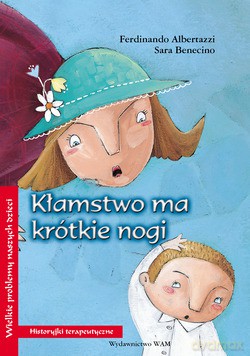 Kłamstwo Ma Krótkie Nogi. Historyjki terapeutyczne [KSIĄŻKA]