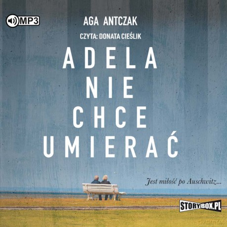 Adela nie chce umierać - Aga Antczak [AUDIOBOOK]