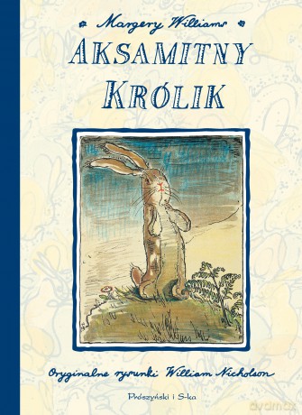 Aksamitny Królik - Margery Williams [KSIĄŻKA]