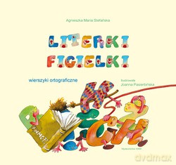 Literki Figielki. Wierszyki ortograficzne [KSIĄŻKA]