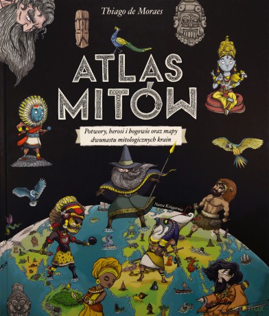 Atlas mitów - Thiago de Moraes [KSIĄŻKA]