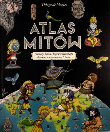 Atlas mitów - Thiago de Moraes [KSIĄŻKA]