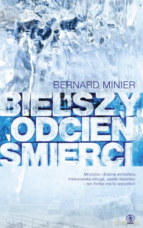 Bielszy odcień śmierci - Bernard Minier [KSIĄŻKA]