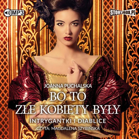Bo to złe kobiety były. Intrygantki i diablice - Joanna Puchalska [AUDIOBOOK]