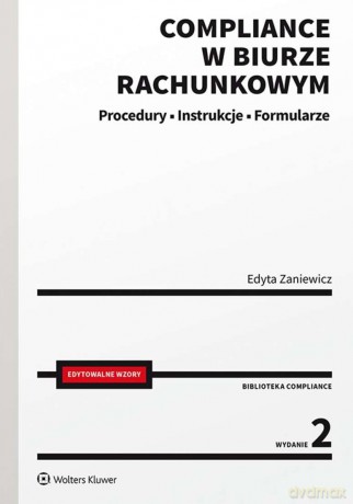 Compliance w biurze rachunkowym. Procedury, instrukcje, formularze - Edyta Zaniewicz [KSIĄŻKA]