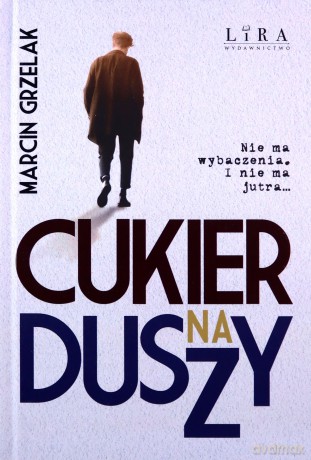 Cukier na duszy - Marcin Grzelak [KSIĄŻKA]