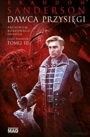 Dawca Przysięgi. Archiwum Burzowego Światła (Tom 3. Część 1) - Brandon Sanderson [KSIĄŻKA]