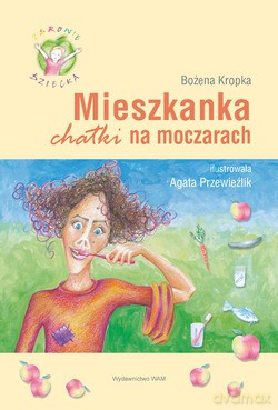 Mieszkanka Chatki Na Moczarach - Bożena Kropka [KSIĄŻKA]