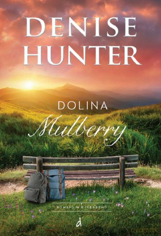 Dolina Mulberry. Romans w Riverbend (Tom 2) - Denise Hunter [KSIĄŻKA]