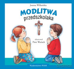 Modlitwa Przedszkolaka - Joanna Wilkońska [KSIĄŻKA]