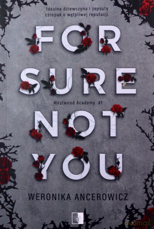 For Sure Not You - Weronika Ancerowicz [KSIĄŻKA]