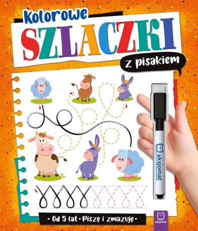 Kolorowe szlaczki z pisakiem. Piszę i zmazuję - Anna Podgórska [KSIĄŻKA]
