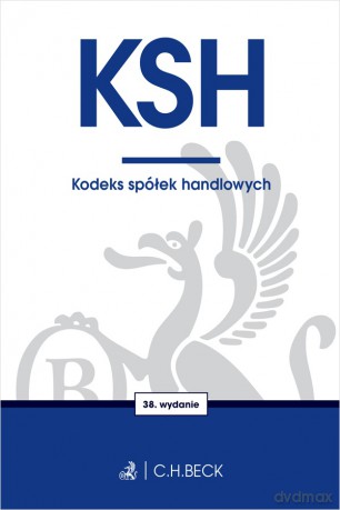 KSH. Kodeks spółek handlowych wyd. 38 - Opracowanie zbiorowe [KSIĄŻKA]