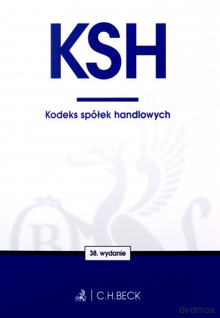 KSH. Kodeks spółek handlowych wyd. 38 - Opracowanie zbiorowe [KSIĄŻKA]