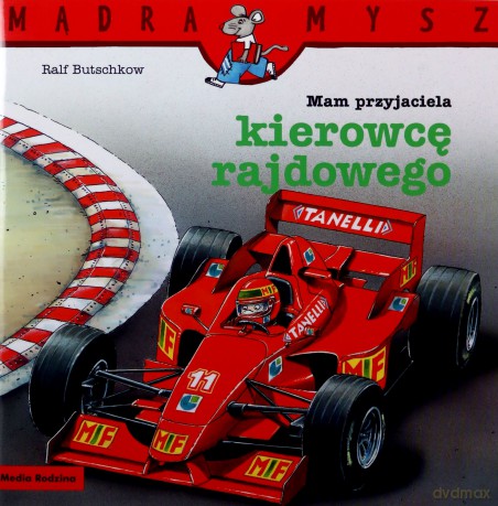 Mam przyjaciela kierowcę rajdowego. Mądra Mysz - Ralf Butschkow [KSIĄŻKA]