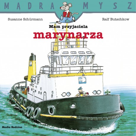 Mam przyjaciela marynarza. Mądra Mysz - Ralf Butschkow [KSIĄŻKA]