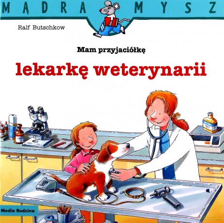 Mam przyjaciółkę lekarza weterynarii. Mądra Mysz - Ralf Butschkow [KSIĄŻKA]