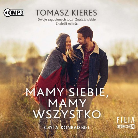 Mamy siebie, mamy wszystko - Tomasz Kieres [AUDIOBOOK]