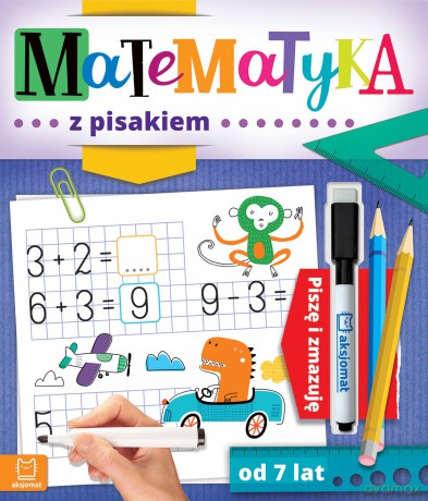 Matematyka z pisakiem. Piszę i zmazuję - Agnieszka Bator [KSIĄŻKA]