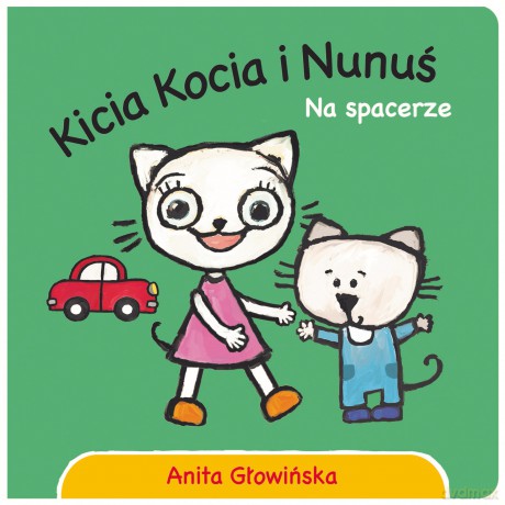 Na spacerze. Kicia Kocia i Nunuś - Anita Głowińska [KSIĄŻKA]