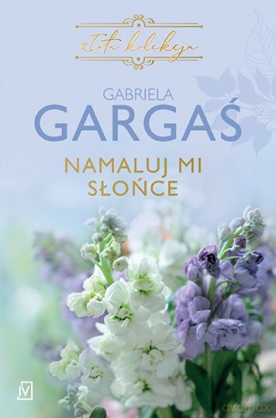 Namaluj mi słońce - Gabriela Gargaś [KSIĄŻKA]