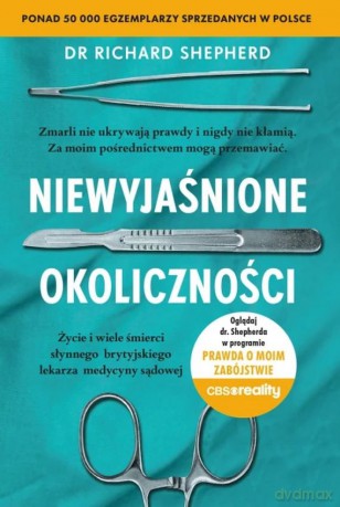 Niewyjaśnione okoliczności - Richard Shepherd [KSIĄŻKA]