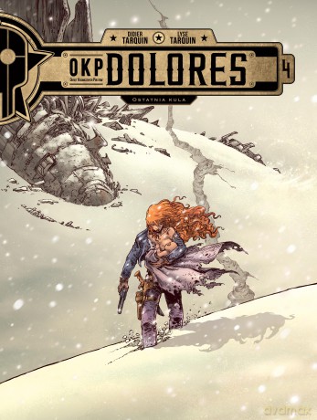Ostatnia kula. OKP Dolores (Tom 4) - Didier Tarquin, Lyse Tarquin [KOMIKS]