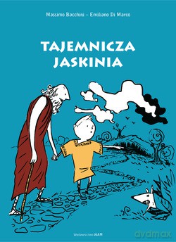 Tajemnicza Jaskinia - Emiliano Di Marco [KSIĄŻKA]