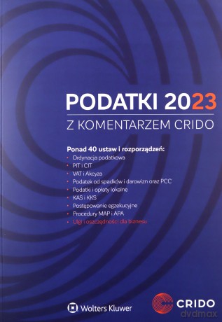 Podatki 2023 z komentarzem Crido - Opracowanie zbiorowe [KSIĄŻKA]