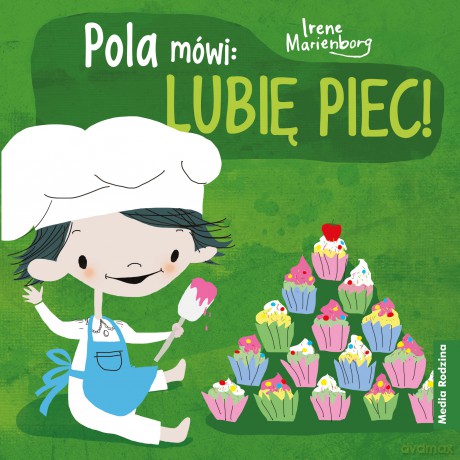 Pola mówi: "Lubię piec". Pola mówi - Irene Marienborg [KSIĄŻKA]