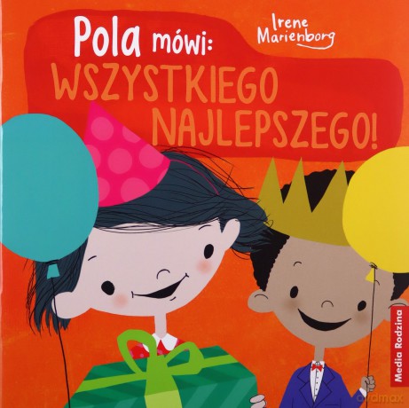 Pola mówi: "Wszystkiego najlepszego". Pola mówi - Irene Marienborg [KSIĄŻKA]