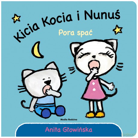 Pora spać!. Kicia Kocia - Anita Głowińska [KSIĄŻKA]