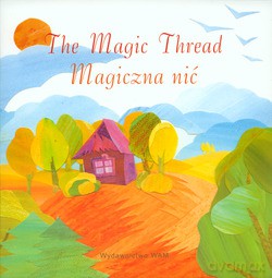 The Magic Thread - Magiczna Nić - Elżbieta Kopocz [KSIĄŻKA]+[CD]