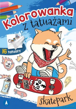 Skatepark. Kolorowanka z tatuażami - Opracowanie zbiorowe [KSIĄŻKA]