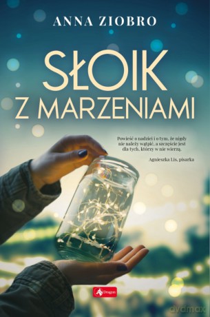 Słoik z marzeniami - Anna Ziobro [KSIĄŻKA]