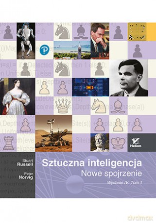 Sztuczna inteligencja. Nowe spojrzenie (Tom 1) - Stuart Russell, Peter Norvig [KSIĄŻKA]