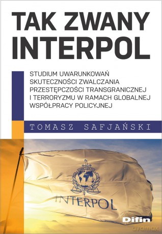Tak zwany Interpol - Tomasz Safjański [KSIĄŻKA]